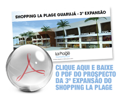 Clique aqui e baixe o PDF do prospecto da 3ª expansão do Shopping La Plage